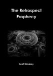 Scott Creasey - The Retrospect Prophecy